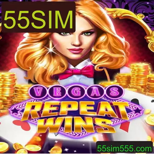 VegasRepeatWins: Um Guia Completo para Ainda Mais Diversão com 55SIM